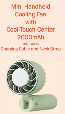 MINI HANDHELD COOLING FAN WITH COOL-TOUCH